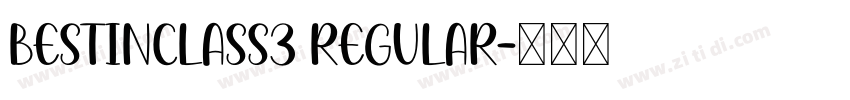 BestInClass3 Regular字体转换 BestInClass3 Regular字体转换